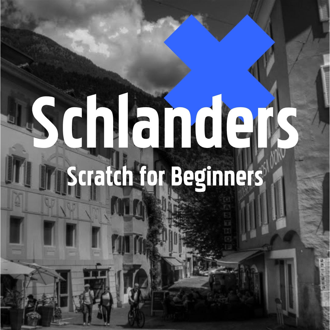 SCHLANDERS (Scratch for Beginners)