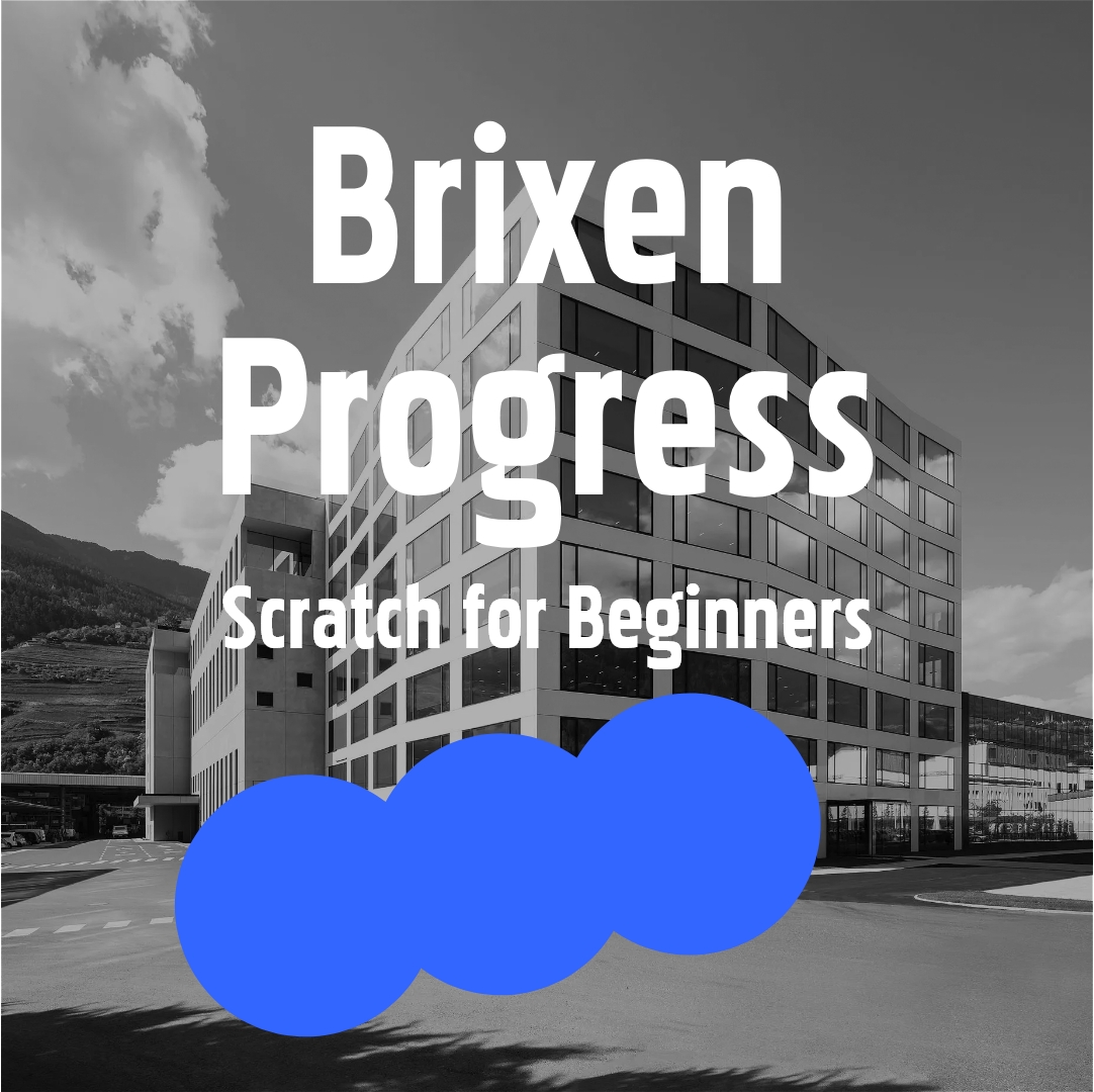 BRIXEN PROGRESS (Scratch for Beginners)